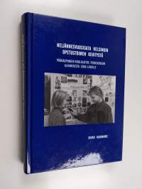 Neljännesvuosisata Helsingin opetustoimen kehitystä : pääkaupungin koululaitos peruskoulun alkamisesta 2000-luvulle