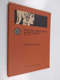 Wentzel Hagelstam kustantajana 1891-1903 : historiikki ja näyttelyluettelo