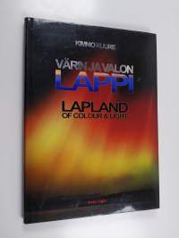 Värin ja valon Lappi = Lapland of colour &amp; light (signeerattu)
