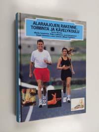 Alaraajojen rakenne, toiminta ja kävelykoulu