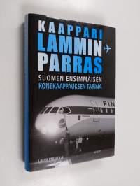 Kaappari Lamminparras : Suomen ensimmäisen konekaappauksen tarina