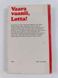 Vaara vaanii, Lotta