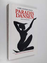 Paradisdansen - Fjärde essaysamlingen (signeerattu, tekijän omiste)