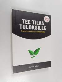 Tee tilaa tuloksille  : saavuta enemmän vähemmällä