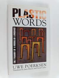 Plastic Words - The Tyranny of a Modular Language