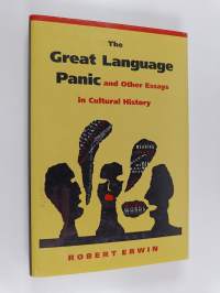 The Great Language Panic and Other Essays in Cultural History