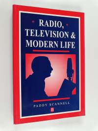 Radio, television and modern life : a phenomenological approach