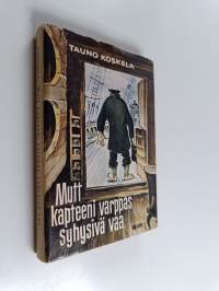 Mutt kapteeni varppas syhysivä vaa : ynnä muita vaivoja ja vastoinkäymisiä maalla ja merellä