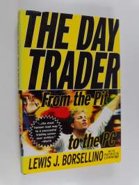 The Day Trader - From the Pit to the PC