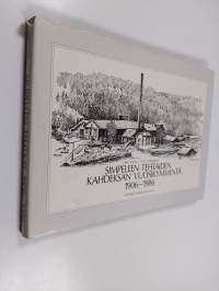 Simpeleen tehtaiden kahdeksan vuosikymmentä 1906-1986