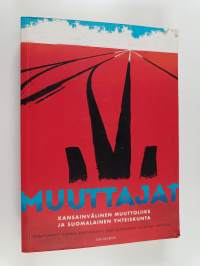 Muuttajat : kansainvälinen muuttoliike ja suomalainen yhteiskunta