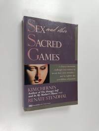 Sex and Other Sacred Games - Love, Desire, Power, and Possession