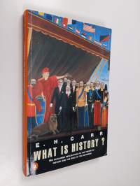 What is history? : the George McCaulay Trevelyan lectures delivered in the University of Cambridge January-March 1961