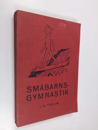Lärobok i gymnastik del 3 : Småbarns gymnastik