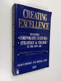 Creating Excellence - Managing Corporate Culture, Strategy and Change in the New Age