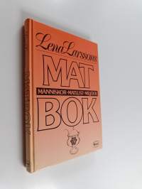 Lena Larssons Matbok : människor, matlust, miljöer
