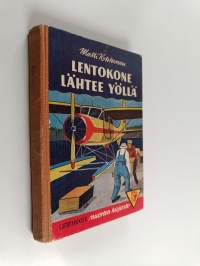 Lentokone lähtee yöllä : Näätä-vartio uusissa seikkailuissa