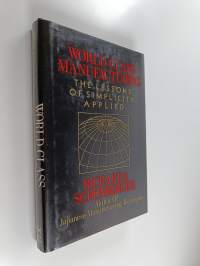 World class manufacturing : the lessons of simplicity applied