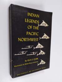 Indian legends of the Pacific Northwest