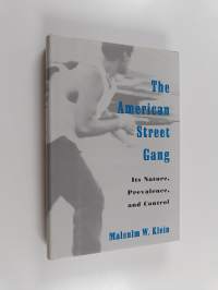 The American street gang : its nature, prevalence and control
