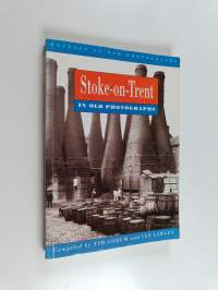 Stoke-on-Trent in Old Photographs