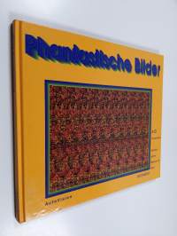 Phantastische Bilder : 3-D-Illusionen ; verborgene Motive im Bild