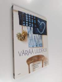 Värjää uudeksi! - 12 erilaista tekniikkaa värjäykseen kotikeittiössä