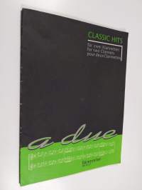 Classic hits für zwei klarinetten - For two clarinets - Pour deux clarinettes
