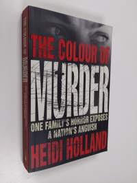 The Colour of Murder - One Family&#039;s Horror Exposes a Nation&#039;s Anguish