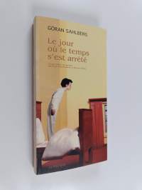 Le jour où le temps s&#039;est arrêté - roman