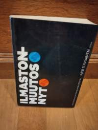 Ilmastonmuutos Nyt : muistiinpanoja maailmanlopusta