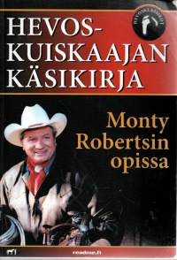 Hevoskuiskaajan Käsikirja  -Monty Robertsin opissa