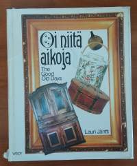 Oi niitä aikoja - The Good Old Days