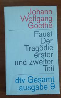 Faust : Der Tragödie erster und zweiter Teil