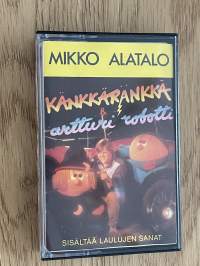 Mikko Alatalo Känkkäränkkä ja Artturi robotti -C-kasetti / C-cassette