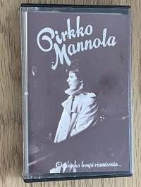 Pirkko Mannola On vanha lempi rinnassain... -C-kasetti / C-cassette