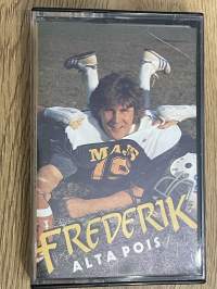 Frederik  Alta pois -kasetti / C-cassette