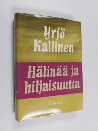 Hälinää ja hiljaisuutta