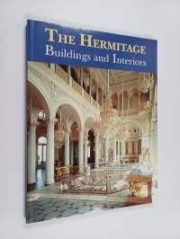 The Hermitage : buildings and interiors