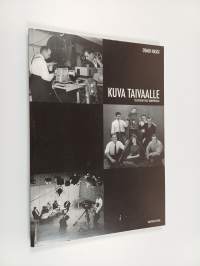 Kuva taivaalle : television tulo Tampereelle