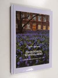 Ihanteista kasvaa arki : Helsingin diakonissalaitos 1867-1992
