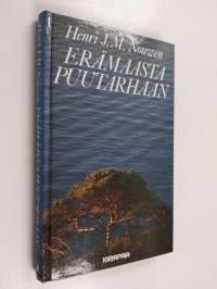 Erämaasta puutarhaan