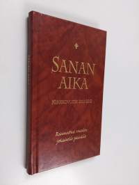 Sanan aika : Raamattua vuoden jokaiselle päivälle : kirkkovuosi 2011-2012