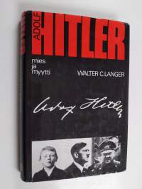 Adolf Hitler - mies ja myytti