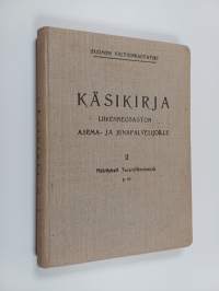 Käsikirja liikenneosaston asema- ja junapalvelijoille II - Määräyksiä tavaraliikenteestä