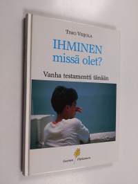 Ihminen, missä olet : Vanha testamentti tänään