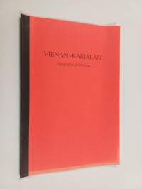 Vienan Karjalan retken topografiaa ja alueen historiaa