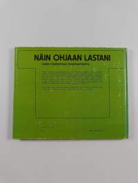 Näin ohjaan lastani : lasten itsehallinnan harjoitusohjelma