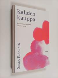 Kahden kauppa : kestävää parisuhdetta rakentamassa