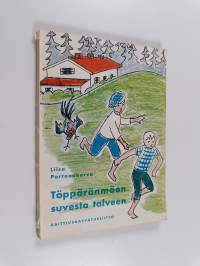 Töppäränmäen suvesta talveen